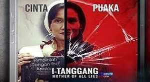 Drama i-Tanggang Mother Of All Lies